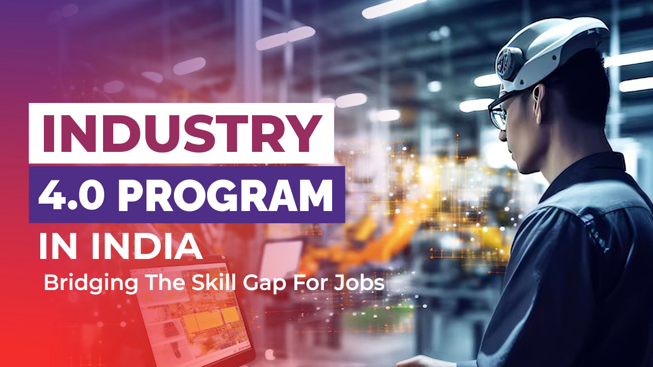 Industry 4.0 Courses in India – Bridging the Skill Gap in the Digital Age